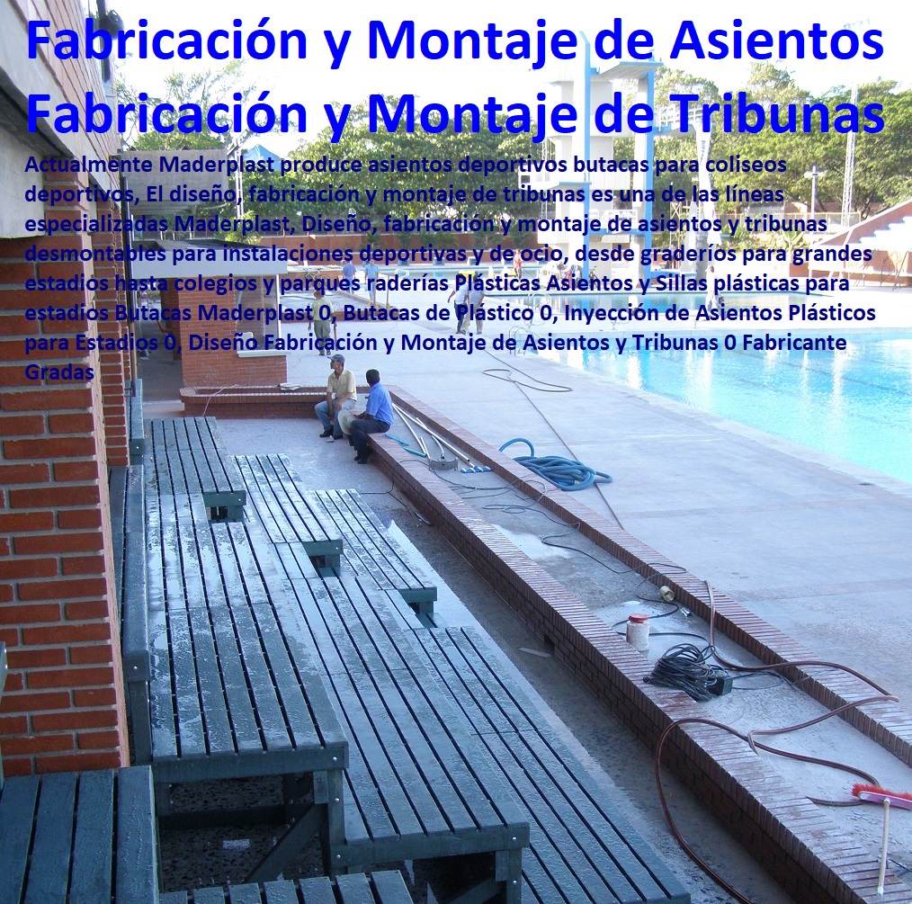 Graderías Plásticas Asientos y Sillas plásticas para estadios Butacas Maderplast 0, Butacas de Plástico 0, Inyección de Asientos Plásticos para Estadios 0, Diseño Fabricación y Montaje de Asientos y Tribunas 0 Fabricante Gradas Graderías Plásticas Asientos y Sillas plásticas para estadios Butacas Maderplast 0, Butacas de Plástico 0, Inyección de Asientos Plásticos para Estadios 0, Diseño Fabricación y Montaje de Asientos y Tribunas 0 Fabricante Gradas